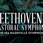 beethoven's pastoral symphony with the nashville symphony